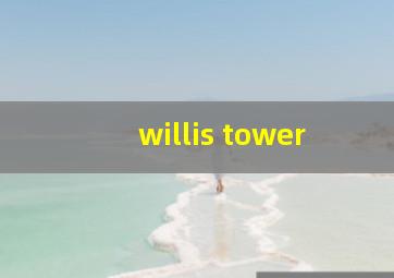 willis tower